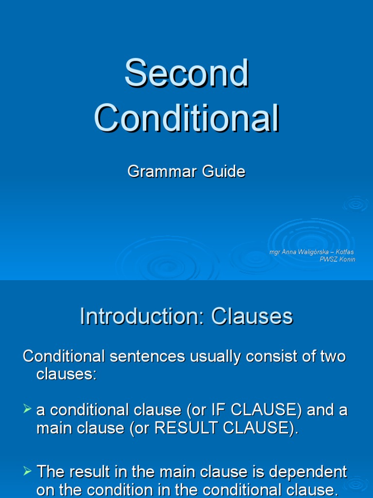 Second Conditional Grammar Guide | PDF | Clause | Sentence (Linguistics)
