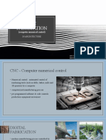 CNC Fabrication: (Computer Numerical Control)