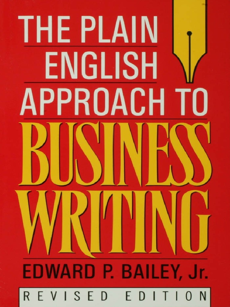 Plain written English for business and … The Plain English Approach To Business Writing | PDF | Paragraph