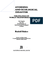 Avoiding Social and Ecological Disaster. The Politics of World Transformation. An Inquiry Into The Foundations of Spiritual and Ecological Politics by Rudolf Bahro