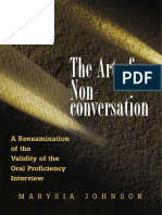 The Art of Non-Conversation A Re-Examination of The Validity of The Oral Proficiency Interview by Marysia Johnson