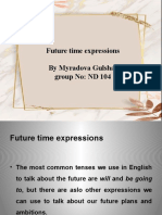 Future Time Expressions by Myradova Gulshat Group No: ND 104