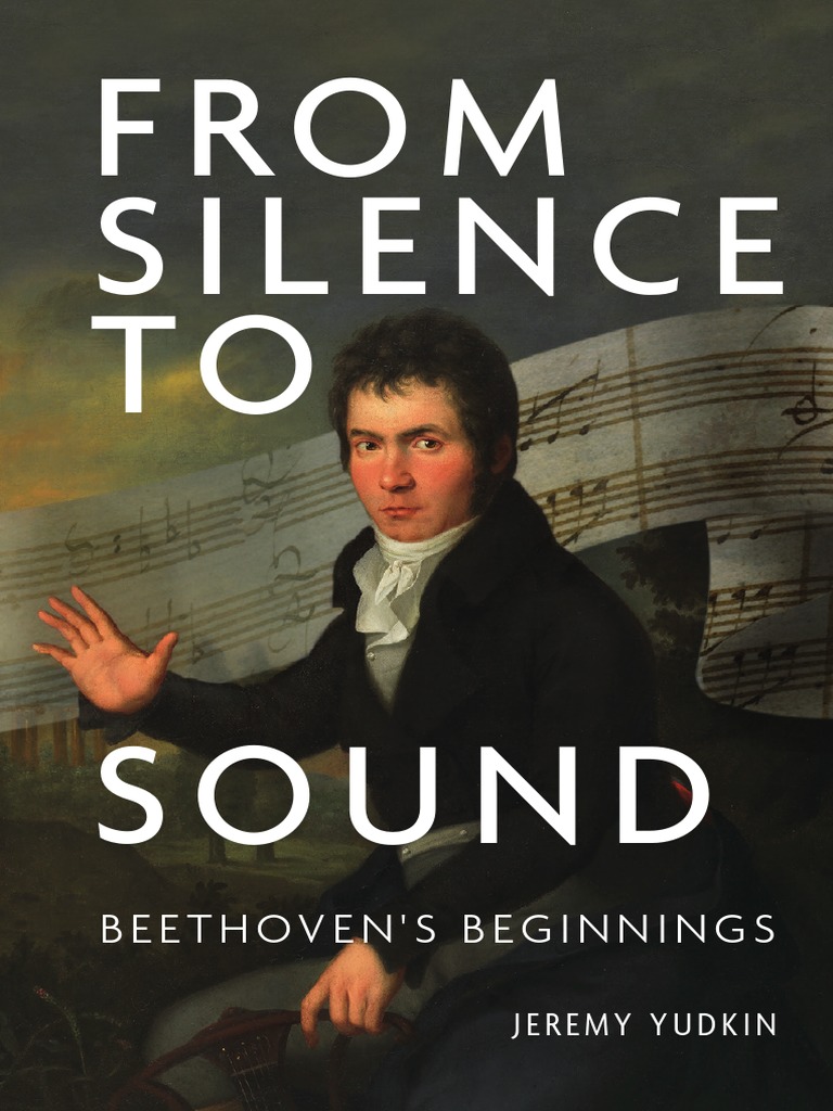 From Silence To Sound - Beethoven's Beginnings | PDF | Opus Number | Music