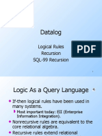 Datalog: Logical Rules Recursion SQL-99 Recursion