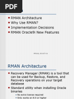 Agenda: RMAN Architecture Why Use RMAN? Implementation Decisions RMAN Oracle9i New Features