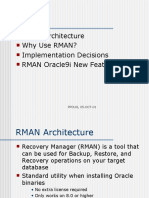 Agenda: RMAN Architecture Why Use RMAN? Implementation Decisions RMAN Oracle9i New Features