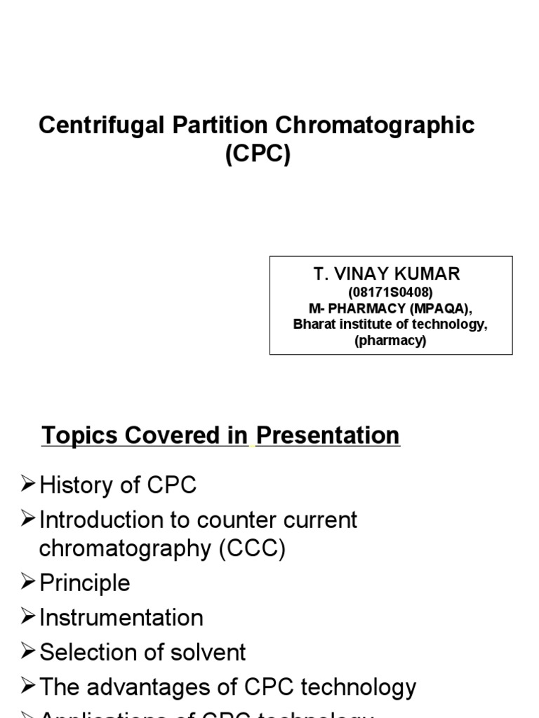 Centrifugal Partition Chromatographic (CPC) : T. Vinay Kumar | PDF ...