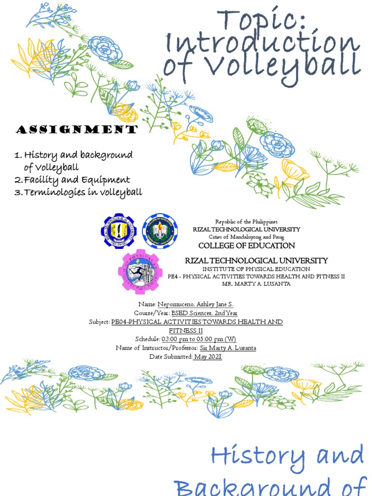 Assignment 1. History and Background of Volleyball 2.facility and