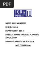 Name: Areeba Naeem REG ID: 18415 Department: Bba-H Subject: Marketing and Planning Application Submission Date: 28 Nov 2020 Mid Term Exam