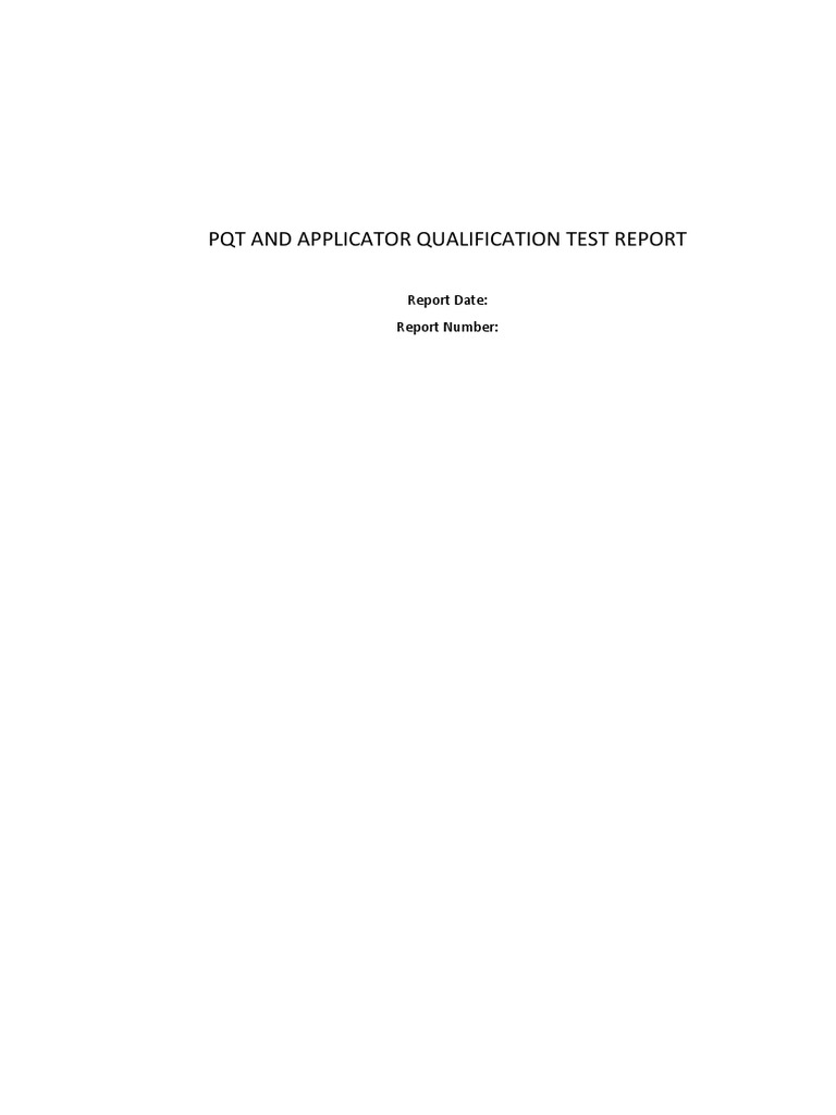 PQT and Applicator Qualification Test Report Report Date Report