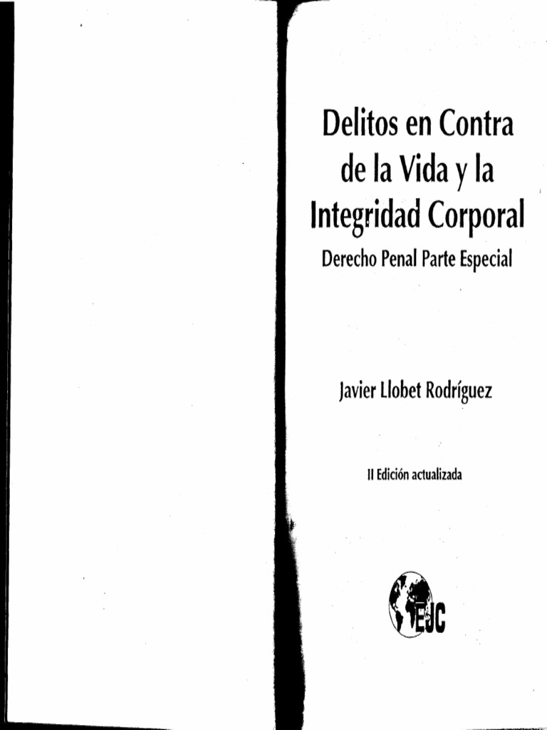 Delitos Contra Vida y La Integridad Corporal 2a Ed. - Javier Llobet ...