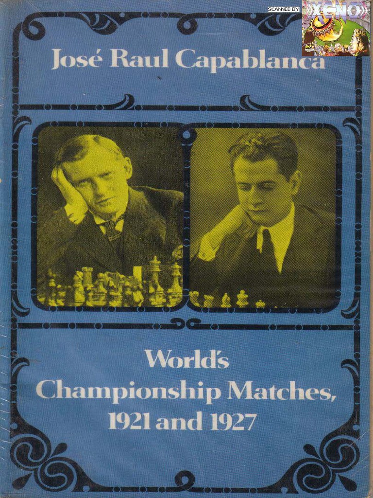 World's Championship Matches 1921-1927-Capablanca - 1977