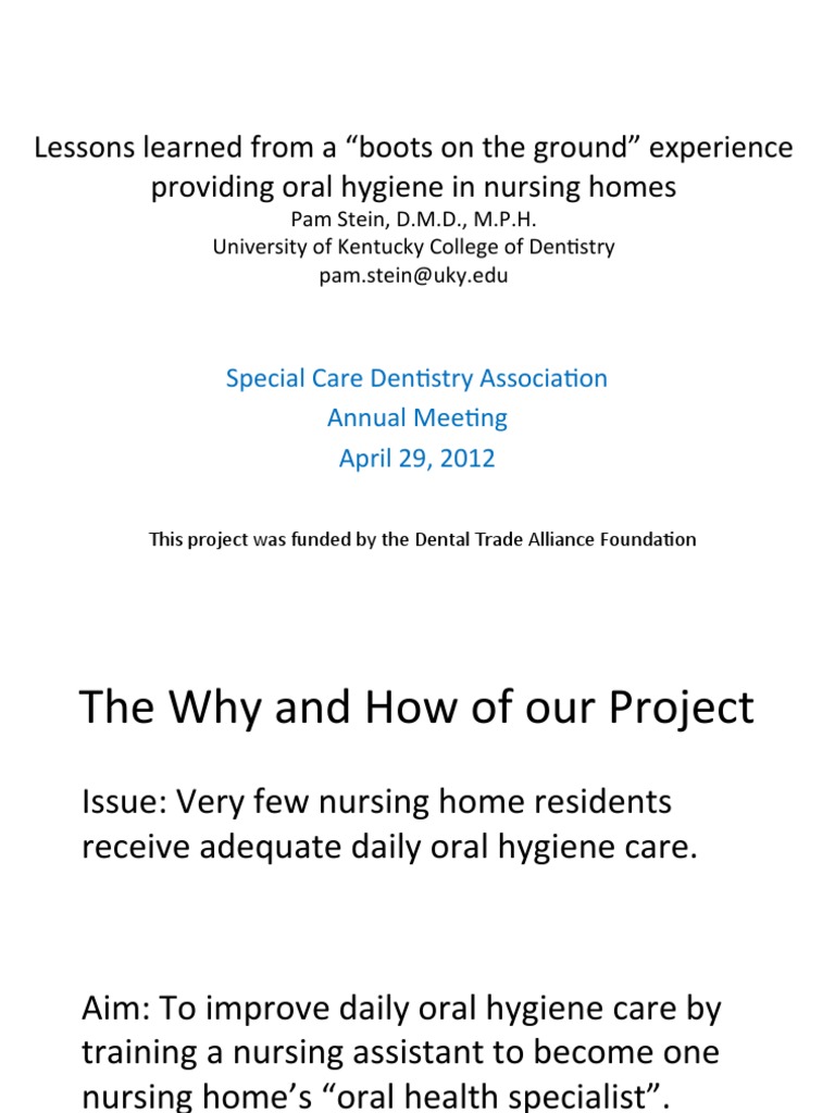 Lessons Learned From A "Boots On The Ground" Experience Providing Oral Hygiene in Nursing Homes