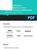 Pertemuan 1, 2 - Ruang Lingkup Perkembbangan Dan Ragam Bahasa Indonesia