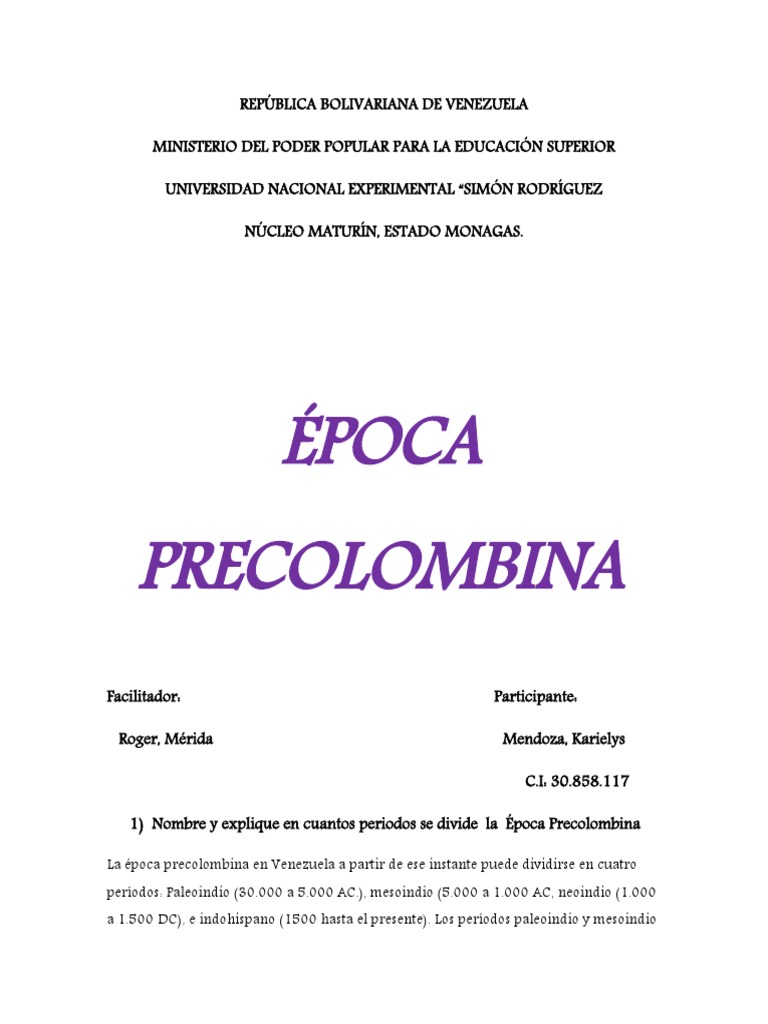 Nombre Y Explique En Cuantos Periodos Se Divide La época Precolombina