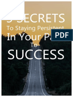 5 Secrets To Staying Persistent in Your Path To Success