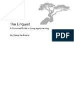 The Linguist: A Personal Guide To Language Learning by Steve Kaufmann