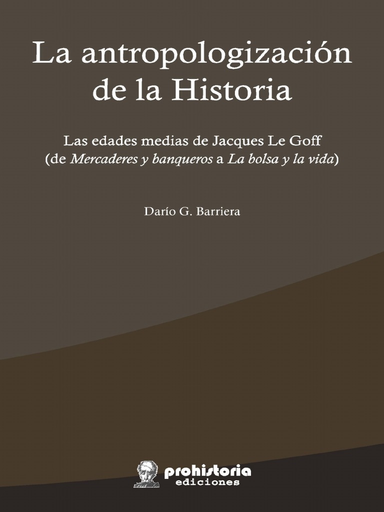 El giro antropológico de Jacques Le Goff incorporando herramientas