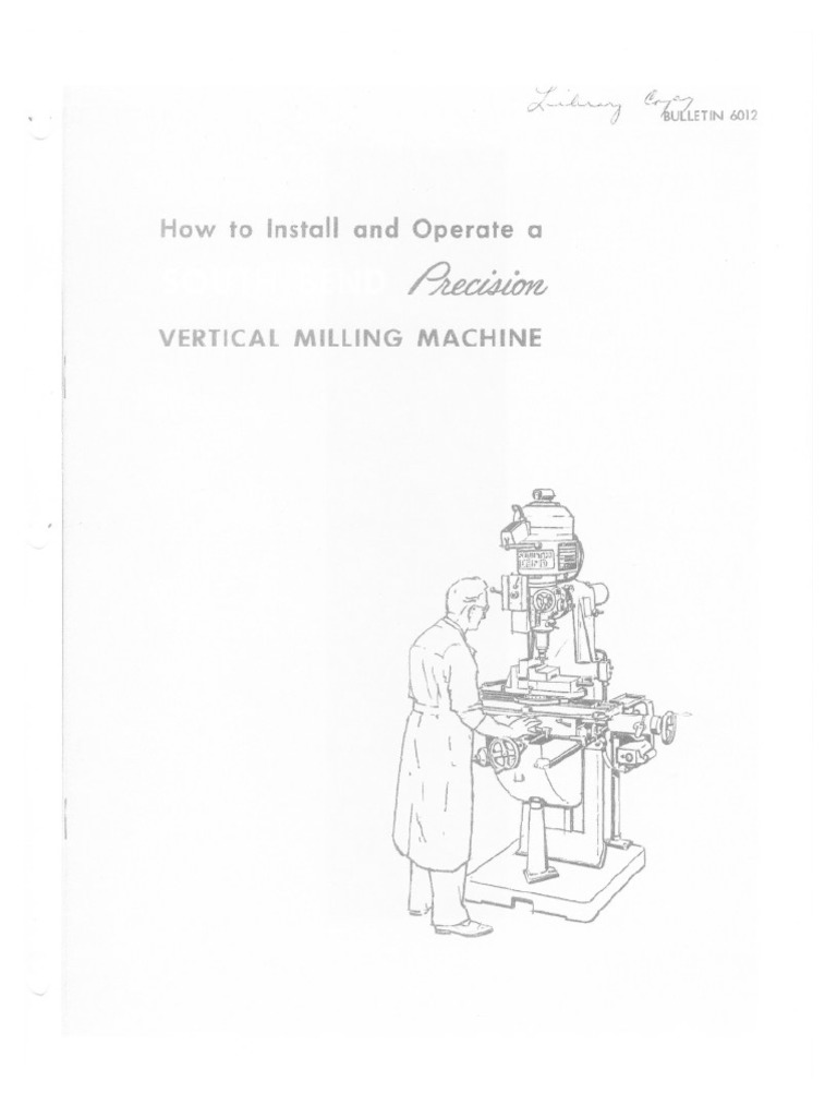 How To Install and Operate A South Bend Precision Vertical Milling