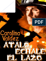 Carolina Valdez - Atalo Echale El Lazo