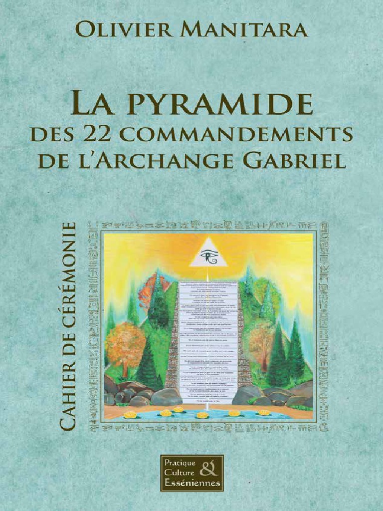 Comment Activer Le Ministère Des Anges Pdf PDF Ceremonie Essenienne La Pyramide Des 22 Commandements de L Archange  Gabriel | PDF | Dieu | Nature humaine