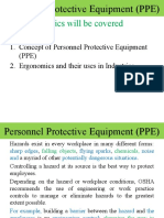 Topics Will Be Covered: 1. Concept of Personnel Protective Equipment (PPE) 2. Ergonomics and Their Uses in Industries