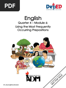 English: Quarter 4 - Module 6: Using The Most Frequently Occurring Prepositions