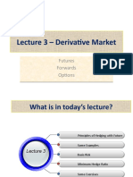 Lecture 3 - Derivative Market: Futures Forwards Options