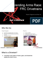 The Neverending Arms Race: FRC Drivetrains: Peyton Fitzgerald and Peter Ha