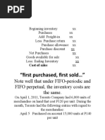 "First Purchased, First Sold ": Note Well That Under FIFO-periodic and FIFO Perpetual, The Inventory Costs Are The Same