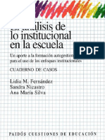 Lidia M. Fernández. (1998) EL ANÁLISIS DE LO INSTITUCIONAL EN LA ESCUELA - 2 CUADERNO DE CASOS