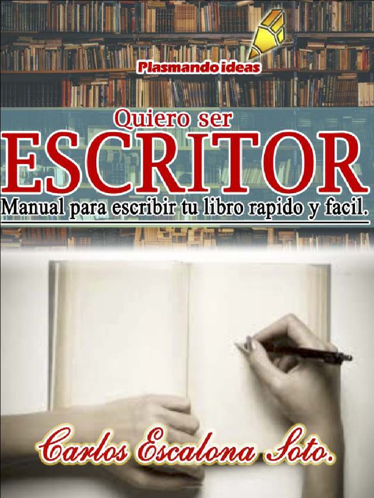 Un manual para convertirse en escritor: consejos sobre el proceso de ...