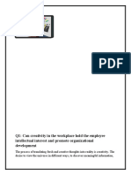 Q1: Can Creativity in The Workplace Hold The Employee Intellectual Interest and Promote Organizational Development