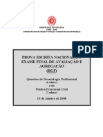 Prova escrita nacional de Deontologia Profissional e Prática Processual Civil - Janeiro 2008 - RGF