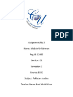 Assignment No 3 Name: Misbah Ur Rahman Reg Id: 12083 Section: ES Semester: 1 Course: BSSE Subject: Pakistan Studies Teacher Name: Prof Khalid Khan