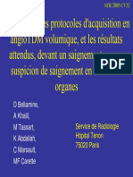 Décrire les protocoles d’acquisition en angioTDM volumique, et les résultats attendus, devant un saignement ou une suspicion de saignement en différents organes 