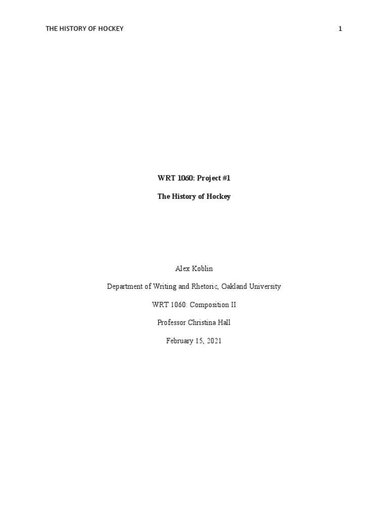 WRT 1060 Project 1 The History of Hockey PDF Sports Teams
