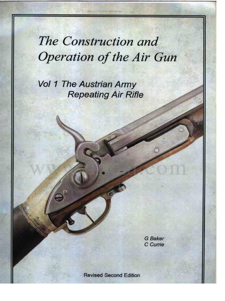 The Construction and Operation of The Air Gun The Austrian Army ...