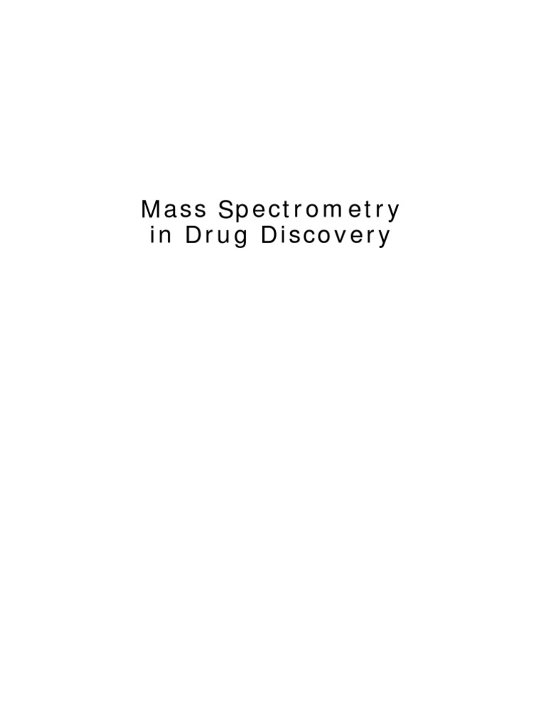 Mass Spectrometry in Drug Discovery PDF Mass Spectrometry Drug