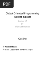 Object Oriented Programming Nested Classes: by Irfan Latif Memon