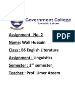 Assignment No. 2 Name: Wali Hussain Class: BS English Literature Assignment: Linguistics Semester: 2 Semester Teacher: Prof. Umer Azeem