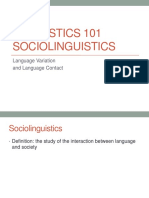 Linguistics 101 Sociolinguistics: Language Variation and Language Contact