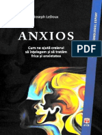 Joseph LeDoux - Anxios. Cum Ne Ajută Creierul Să Înțelegem Și Să Tratăm Frica Și Anxietatea