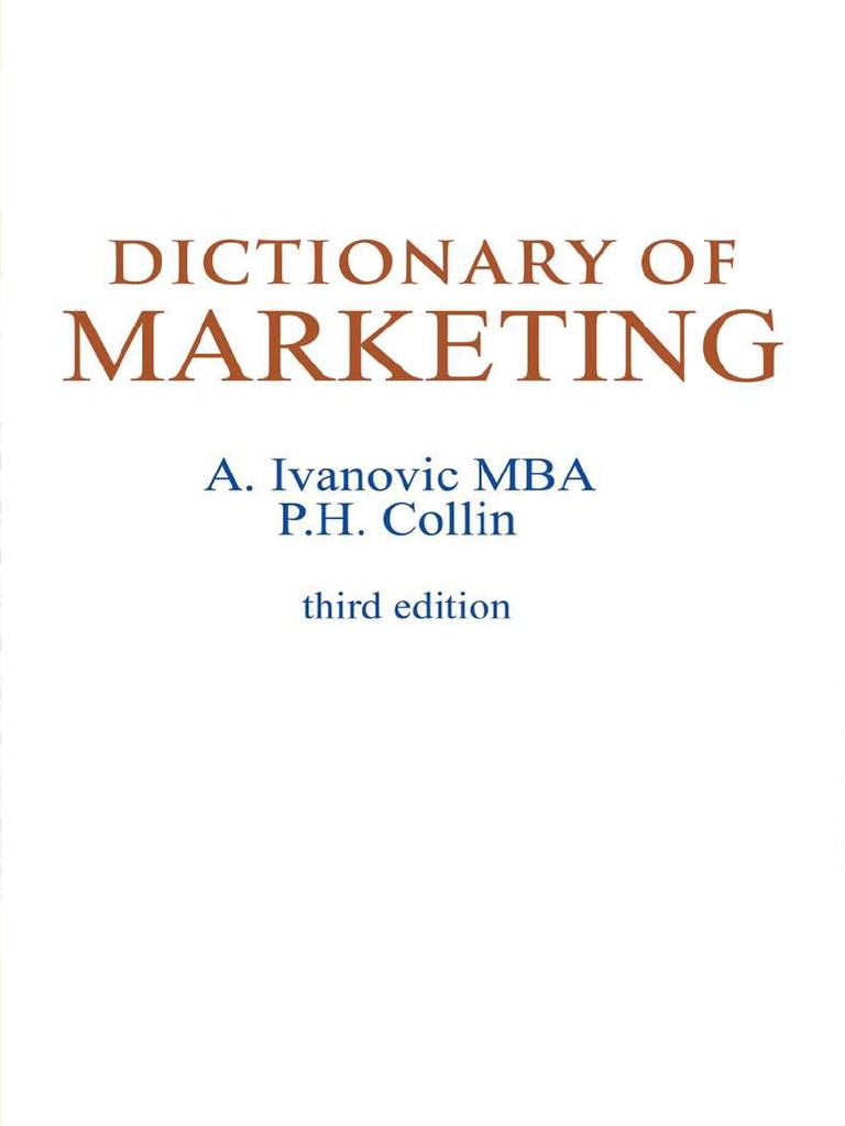 Dictionary of Marketing A. Ivanovic and P.H. Collin | PDF