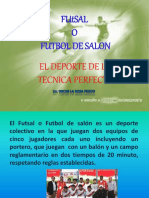 Futsal O Futbol de Salon: El Deporte de La Tecnica Perfecta