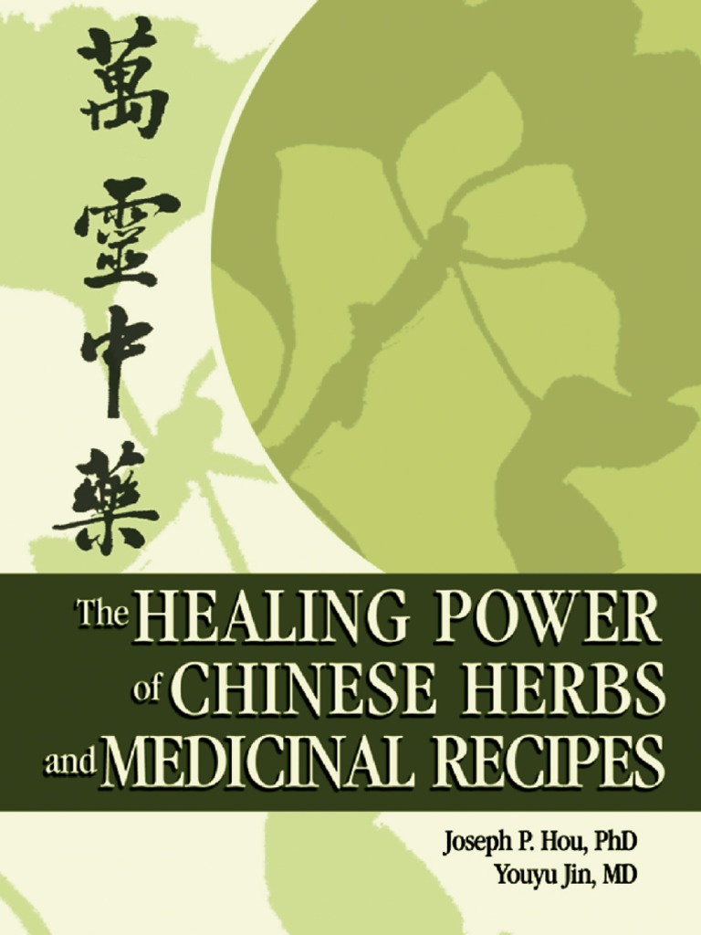 The Healing Power of Chinese Herbs and Medicinal Recipes | PDF ...