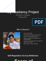 My Resiliency Project: by Ramon Cazares Spring 2021