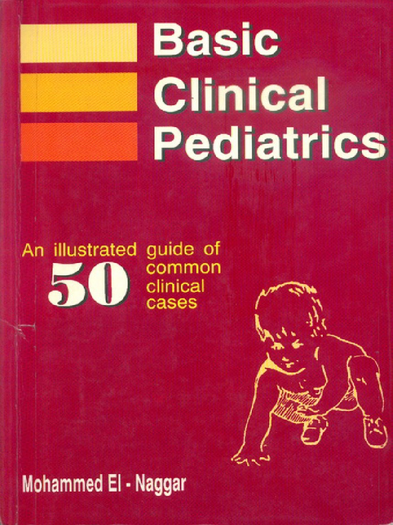 Basic Clinical Pediatrics An Illustrated Guide of Common 50 Clinical ...