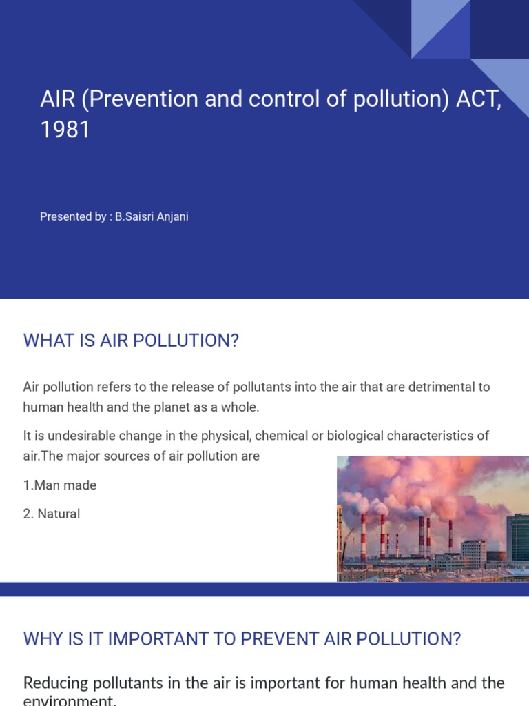 AIR (Prevention and Control of Pollution) ACT, 1981 Presented By B