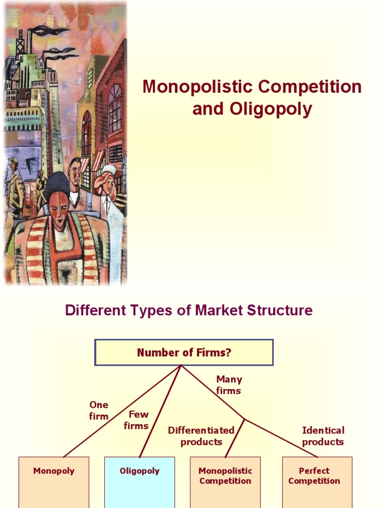 Monopolistic Competition and Oligopoly | PDF | Oligopoly | Monopoly